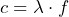 c = \lambda \cdot f