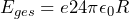 \[ E_{ges}=−e24\pi\epsilon_0R \]