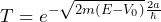 \[ \displaystyle{ T = e^{- \sqrt{2m(E-V_0)} \frac{2a}{\hbar}}} \]